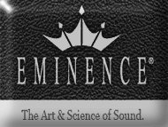 Replacement and OEM Products feature Eminence Drivers